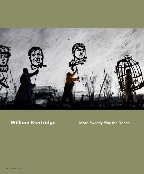 CV115 - William Kentridge, More Sweetly Play The Dance — Érika Nimis