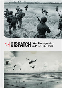 CV99 - Dispatch: War Photographs in Print, 1854–2008 - Corina Ilea